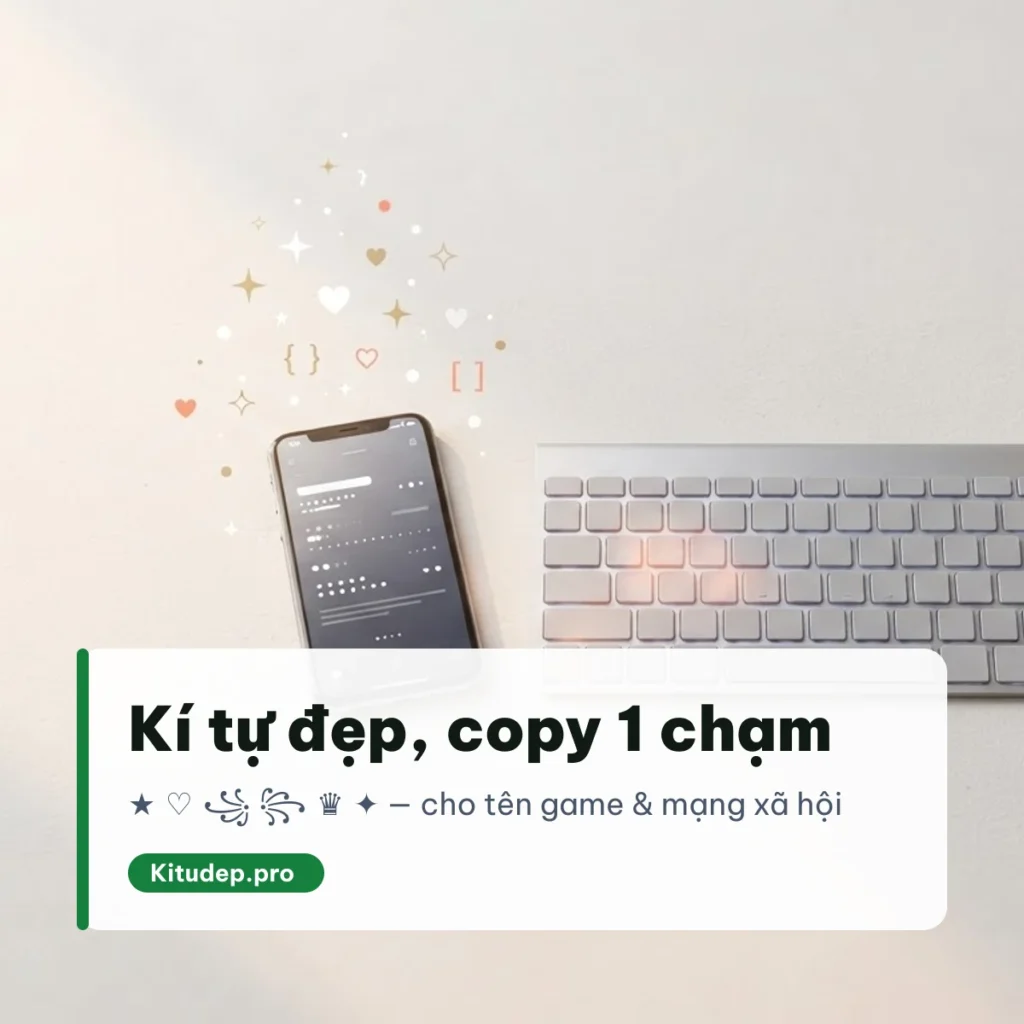 Kí tự đẹp copy 1 chạm cho tên game và mạng xã hội